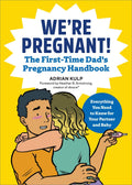 Sourcebooks - We're Pregnant! The First Time Dad's Pregnancy Handbook